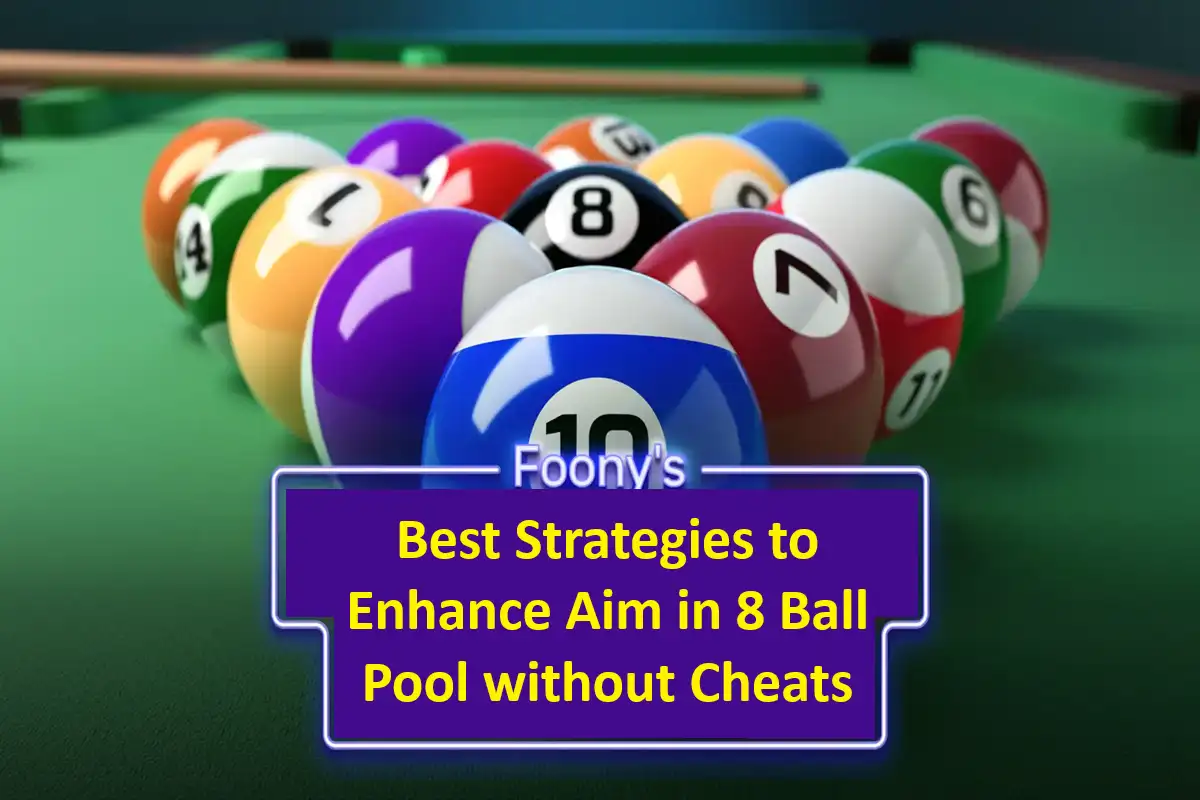 Best Strategies to Enhance Aim in 8 Ball Pool without Cheats